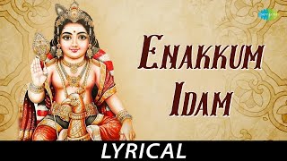 Enakkum Idam  Lyrical  Lord Muruga  TM Soundararajan  Tamil Nambi [upl. by Schnorr]