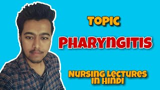 Pharyngitis  Throat infection  Nursing lecture in hindi MSN 1st [upl. by Mooney]