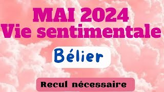 Bélier Amour mai 2024  recul nécessaire [upl. by Bez292]