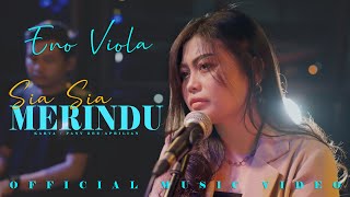 Eno Viola  Sia Sia Merindu  Official Music Video [upl. by Ramalahs]