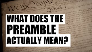 What Does the Preamble Actually Mean [upl. by Averyl]