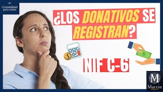 NIF C6  registro contable de donativos  Donativos 💵💴  reconocimiento contable de donativos [upl. by Ennovihs437]