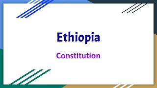 Constitution of Ethiopia [upl. by Zoba]