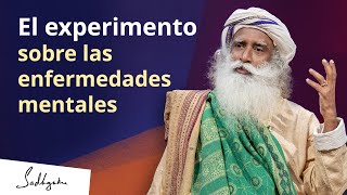 Un sorprendente experimento sobre la enfermedad mental  Sadhguru Español [upl. by Roydd780]