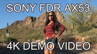 SONY FDRAX53 4K Demo Video  Gold Canyon Arizona [upl. by Pepe]