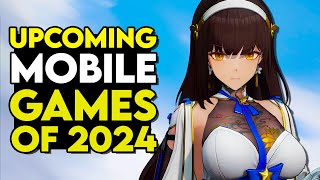 10 HYPE UPCOMING MOBILE GAMES of 2024 [upl. by Nimrac734]