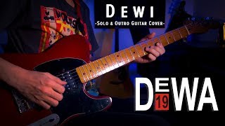 Dewa 19  Dewi Solo amp Outro Guitar Cover [upl. by Clara]