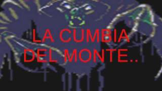 LA CUMBIA DEL MONTE [upl. by Chet867]