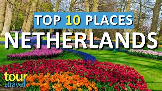 10 Amazing Places to Visit in The Netherlands amp Top Netherlands Attractions [upl. by Ynatterb]