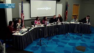 February 1 2024 Board Meeting of the Leander ISD Board of Trustees [upl. by Guevara]