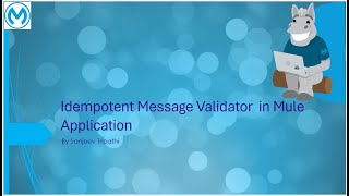 Idempotent Message Validator in Mule Application [upl. by Llevol]