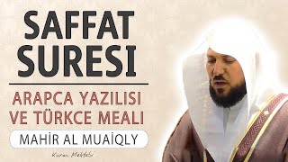 Saffat suresi anlamı dinle Mahir al Muaiqly Saffat suresi arapça yazılışı okunuşu ve meali [upl. by Cleave]