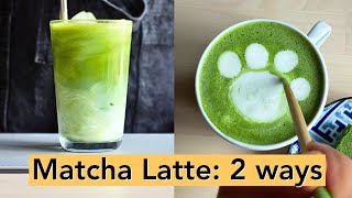 Easy Matcha Latte Recipe Hot or Iced at Home [upl. by Nnaycart]