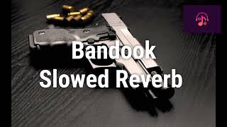 Bandook  Pranjal Dahiya  Haryanvi Song  Slowed Reverb [upl. by Atinet]