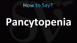 How to Pronounce Pancytopenia correctly [upl. by Afrikah]