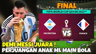 INI JADINYA ANAK ML MAIN BOLA  FINAL ARGENTINA VS FRANCIS  TAMATIN MESSI SAMPE JUARA DUNIA [upl. by Dhu]