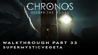 Chronos Before The Ashes  Walkthrough  Gameplay 33 [upl. by Eiznekcam500]