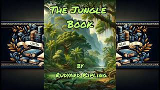 The Jungle Book by Rudyard Kipling  Audiobook Full Length  Timeless Tales of Adventure and Nature [upl. by Ardnu]