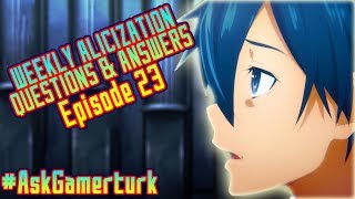 Weekly SAOAlicization QampA  Episode 23 AskGamerturk [upl. by Felten]