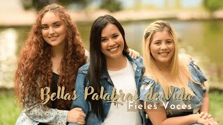 Fieles Voces  Bellas Palabras de Vida [upl. by Notlih815]