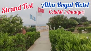 Alba Royal Hotel  Strand Test in Colakli Antalya hotel strand test [upl. by Garvy]