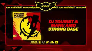 DNZF1567  DJ TOURIST amp MANU AMD  STRONG BASE Official Video DNZ Records [upl. by Loydie628]