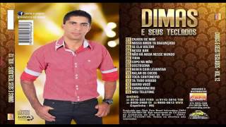 DIMAS E SEUS TECLADOS NOVO CD VOL 12 COMPLETO [upl. by Chesnut]