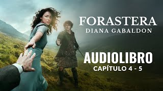 Forastera  Diana Gabaldon  CAP 4  5  AUDIOLIBRO COMPLETO [upl. by Gorlin]