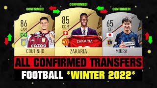 ALL CONFIRMED TRANSFERS NEWS WINTER 2022  Football ✅😱 ft Zakaria Coutinho Miura… etc [upl. by Orenid361]