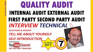 QUALITY AUDIT INTERNAL EXTERNAL FIRST PARTY SECOND PARTY AUDIT INTERVIEW QUESTION ANSWERS PART7 [upl. by Anrym]