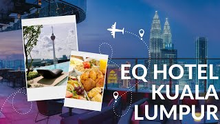 Ultimate Luxury at EQ Hotel Kuala Lumpur Deluxe King Room Breakfast Buffet Sky 51 Bar plus more [upl. by Elbert]