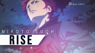 K Seven Stories Mikoto Suoh「AMV」 RISE [upl. by Henrique]