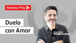 ¿Qué es el duelo y cuáles son sus tipos  Duelo con Amor Jorge Gómez Calle  Semana Play [upl. by Sina555]