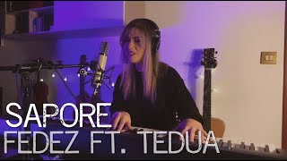 SAPORE  FEDEZ FT TEDUA COVER [upl. by Anayik]