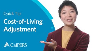 CalPERS Quick Tip  CostofLiving Adjustment COLA [upl. by Ecyaj]