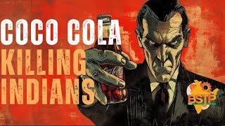 COCO COLA KILLING INDIANS PART 01 [upl. by Kilroy]