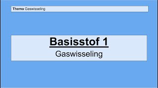 Havo 5  Gaswisseling en uitscheiding  Basisstof 1 Gaswisseling [upl. by Swope]