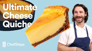 How to Make the Ultimate Cheese Quiche at Home  ChefSteps [upl. by Alhan]