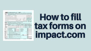 How to Fill tax forms on impactcom in 2024 [upl. by Rubma812]