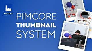 Pimcore Frontend talks  Pimcore Thumbnail system [upl. by Submuloc]