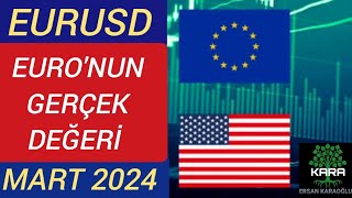 EURUSD  EURONUN GERÇEK DEĞERİ  MART 2024 [upl. by Yanel]