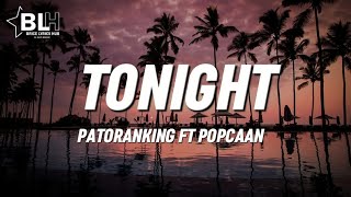 Tonight Lyrics Patoranking ft Popcaan [upl. by Zippel882]