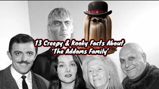 13 Creepy amp Kooky Facts About ‘The Addams Family’ [upl. by Hobard494]