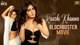 Raashi Khanna Blockbuster Full Movie 4K  Raashi Khanna Latest Superhit Movie  Mango Indian Films [upl. by Dennet]