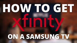 How To Get Xfinity Stream App on ANY Samsung TV [upl. by Eeimaj]