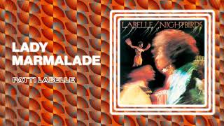 Patti Labelle  Lady Marmalade Official Audio [upl. by Kciremed]