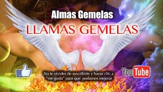 ALMAS GEMELAS LLamas Gemelas [upl. by Vachell]