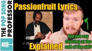 The Meaning of quotPassionfruitquot by Drake [upl. by Ashok]