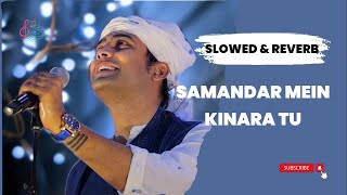 Samandar Mein Kinara Tuquot Slowed and Reverb Jubin Nautiyal Romantic Hindi Song  Reverb by Zaland [upl. by Yenruogis]