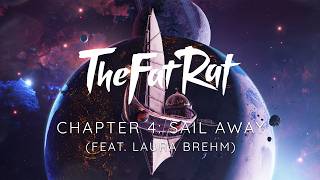 TheFatRat  Sail Away feat Laura Brehm Chapter 4 [upl. by Soilissav656]